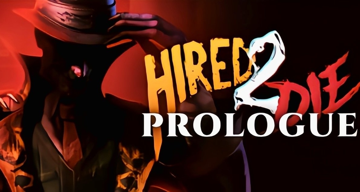 免费《Hired 2 Die: Prologue》即将下架