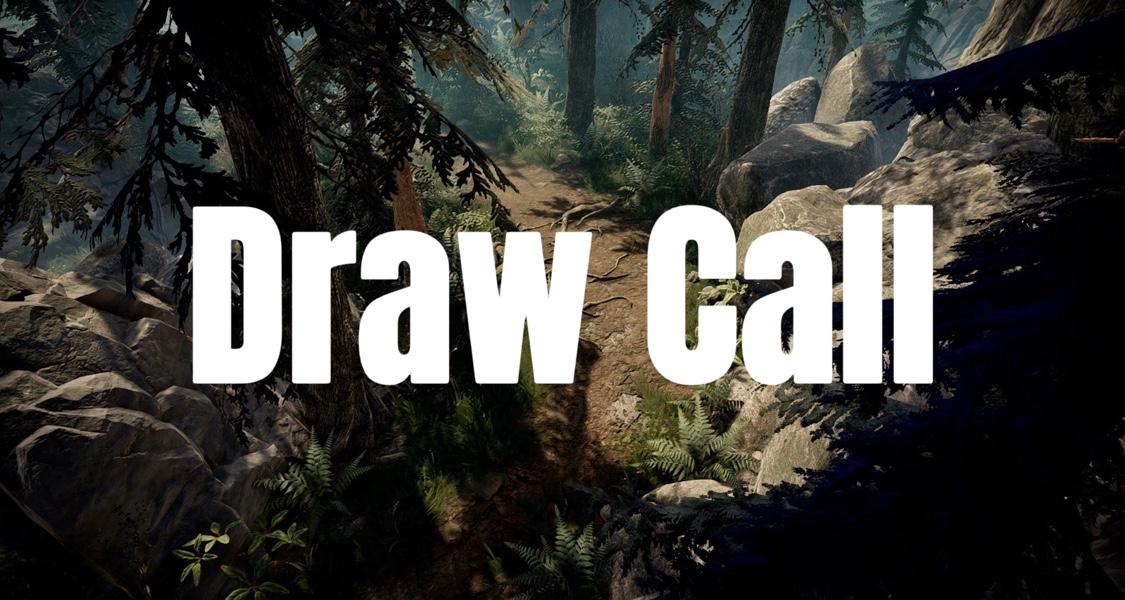 游戏卡顿竟是因为DrawCall？到底什么是DrawCall？