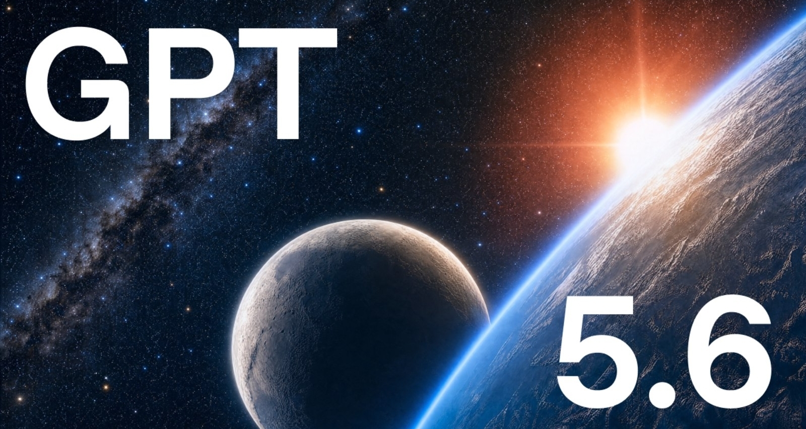 GPT-5.6系列正式發佈 多項史詩級升級