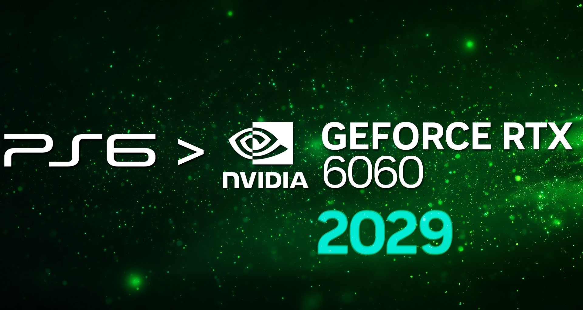 爆料人称RTX 6060或推迟至2029年上市，性能恐不及PS6