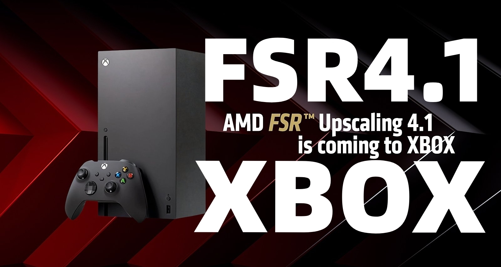 AMD官宣FSR4.1将正式登陆XBOX Series主机平台！