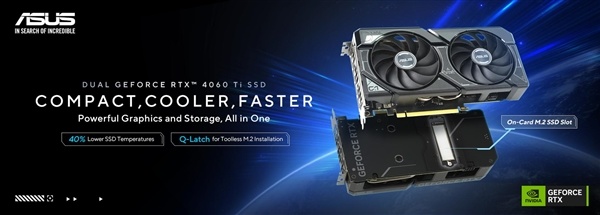 全球首創！華碩RTX 4060 Ti顯卡集成M.2 SSD：溫度驟降40％