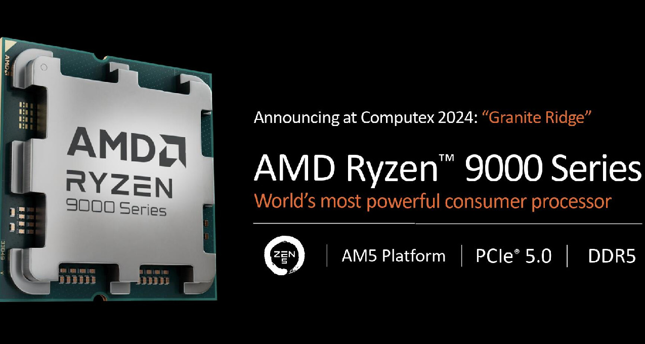 ZEN5!详解AMD苏妈正式发布的锐龙Ryzen 9000和Ryzen AI 300 CPU！