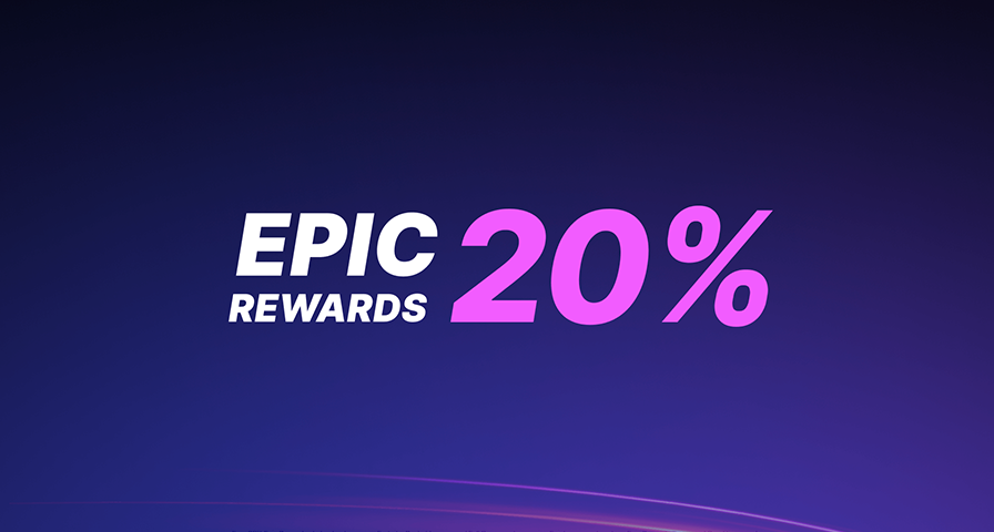 Epic宣布商城游戏返利提升至20%，截止至8月31日