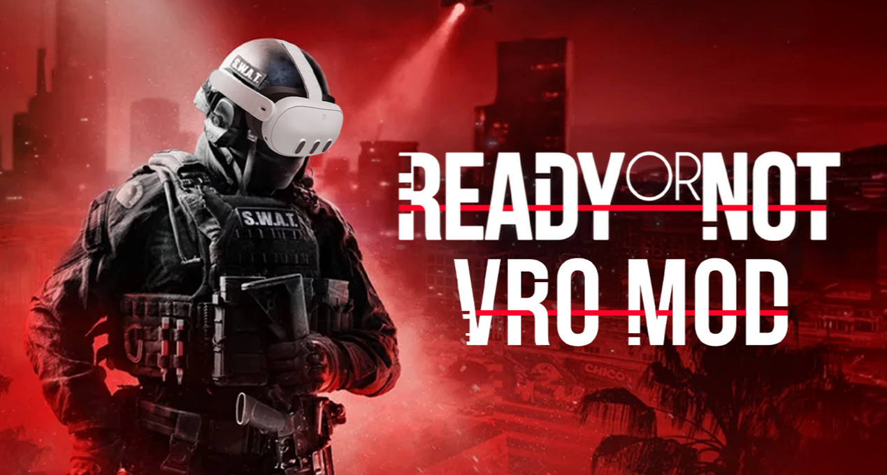 【嚴陣以待】Ready or Not VRO 模組預告