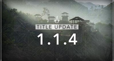 《刺客信條:影》版本更新 1.1.4 - 更新說明