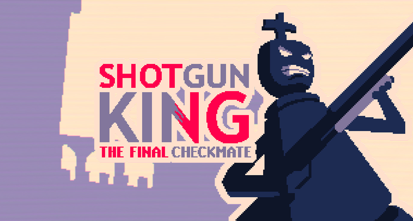 E宝手游喜加一|《霰弹枪国王：终局将死》便捷一键领取！