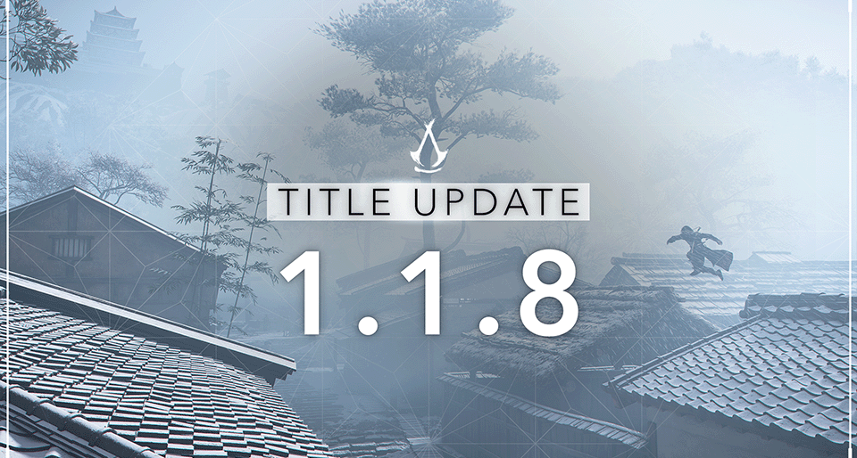 《刺客信条：影》1.1.8更新日志