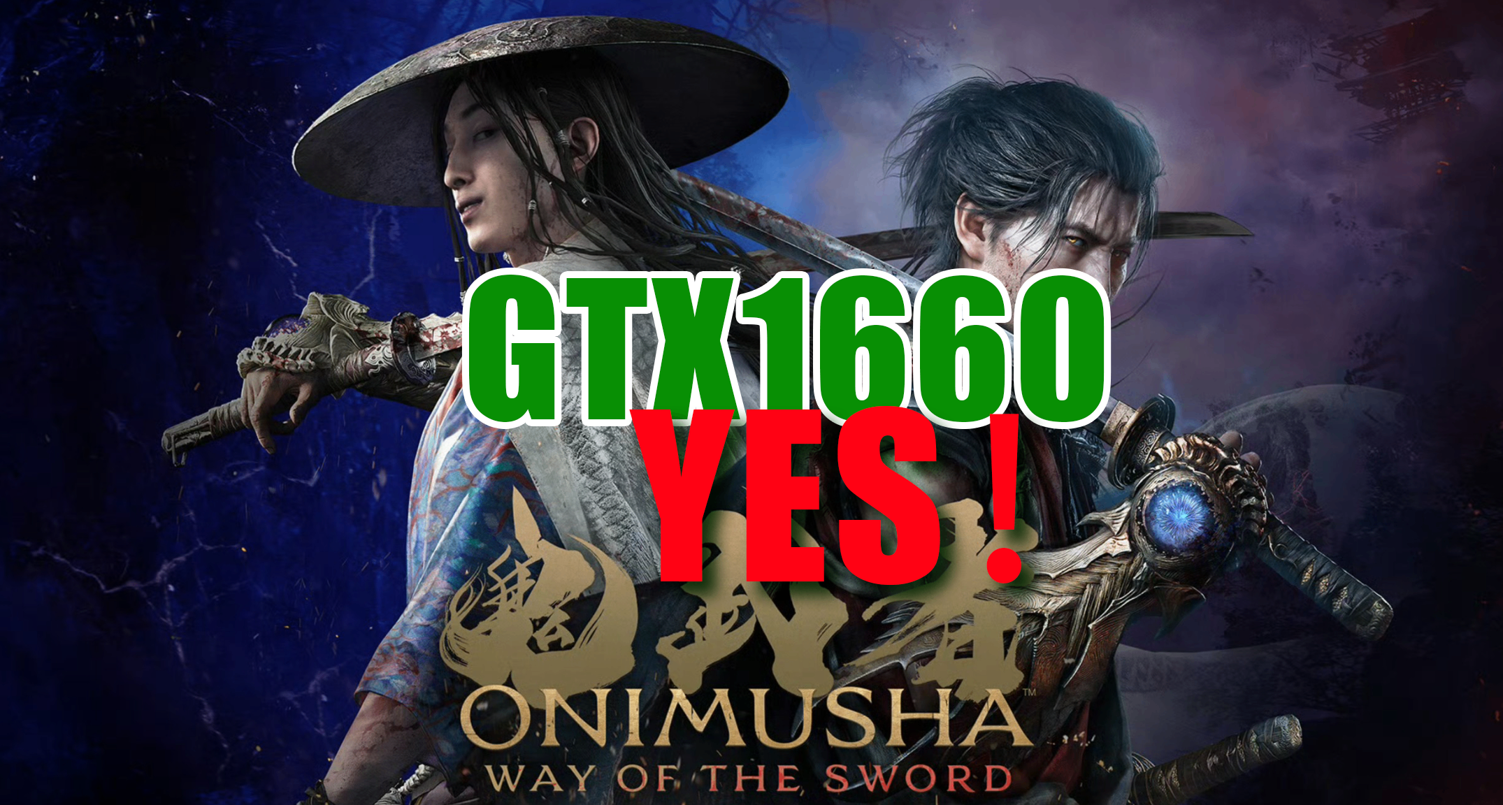 卡普空新作《鬼武者》PC配置需求公布！网友：1660竟然还能再战？