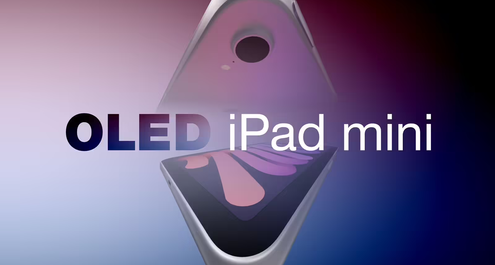新款 OLED 屏 iPad mini 处理器将迎来重大升级